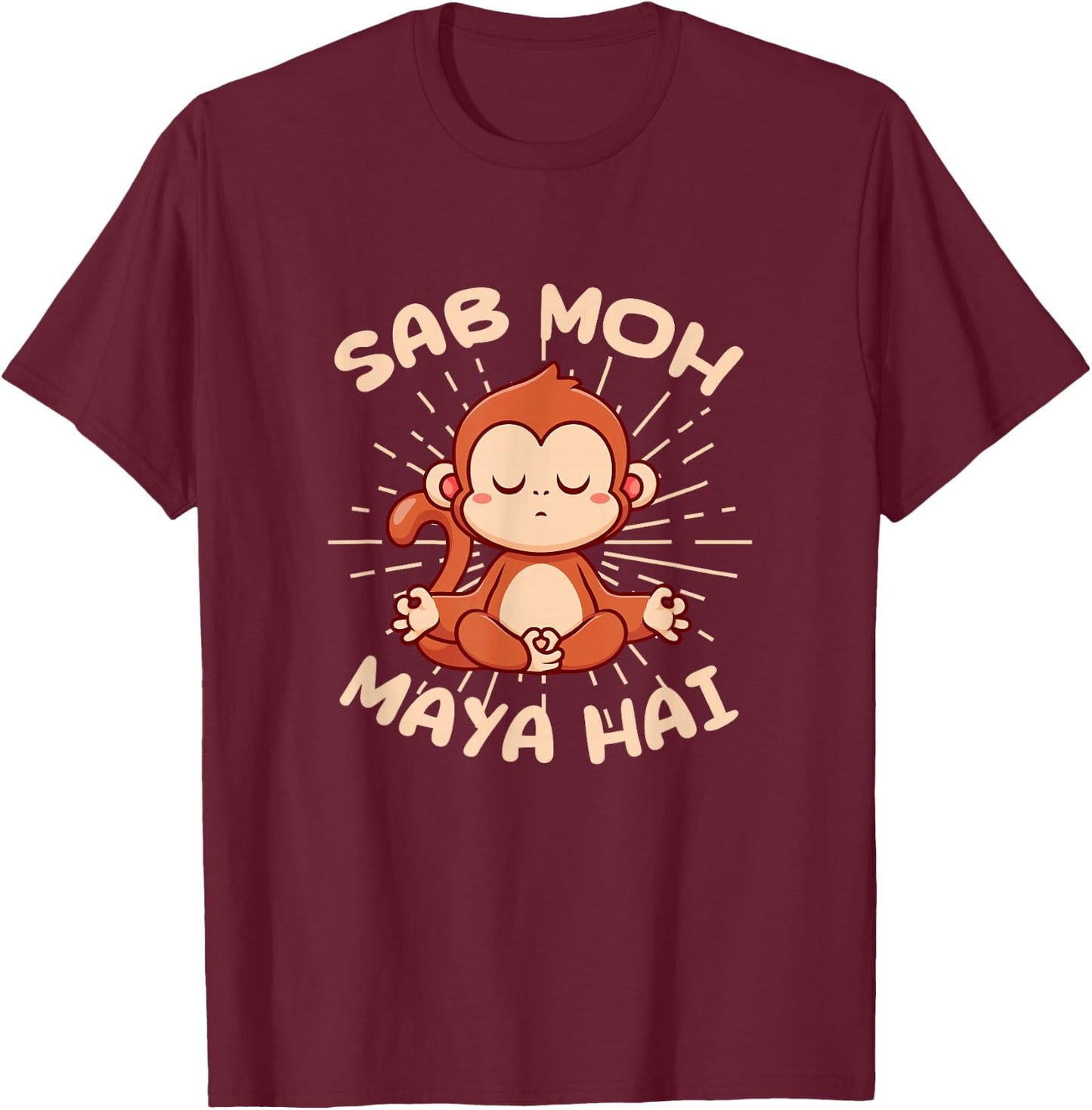 Sab Moh Maya Hai Hindi Meditation Monkey Yoga Hinduism T-Shirt - T-Shirt | Maroon