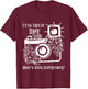 I Can Freeze Time What's Your Superpower? Photographer T-Shirt - T-Shirt | Maroon