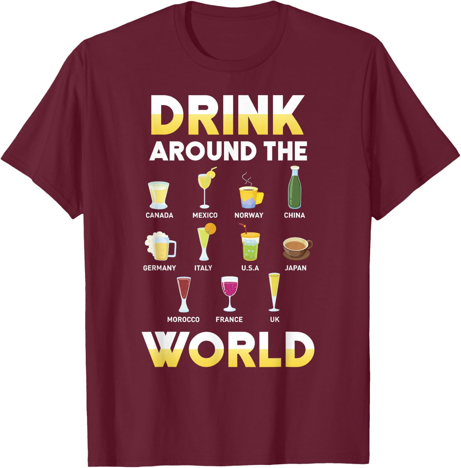 Funny Alcohol Around the World Drink Travel Gift T-Shirt - T-Shirt | Maroon