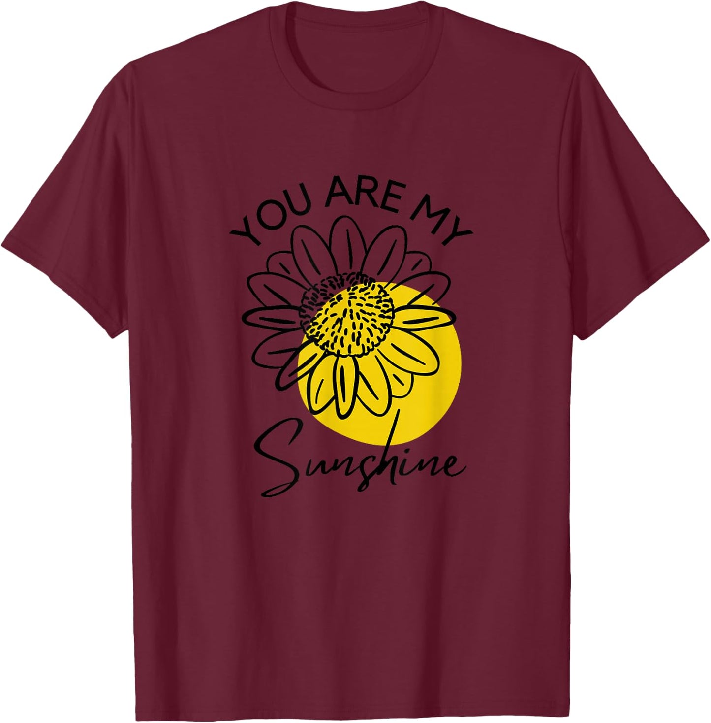 Women's Summer You Are My Sunshine Sunflower Garden Graphic T-Shirt - T-Shirt | Maroon