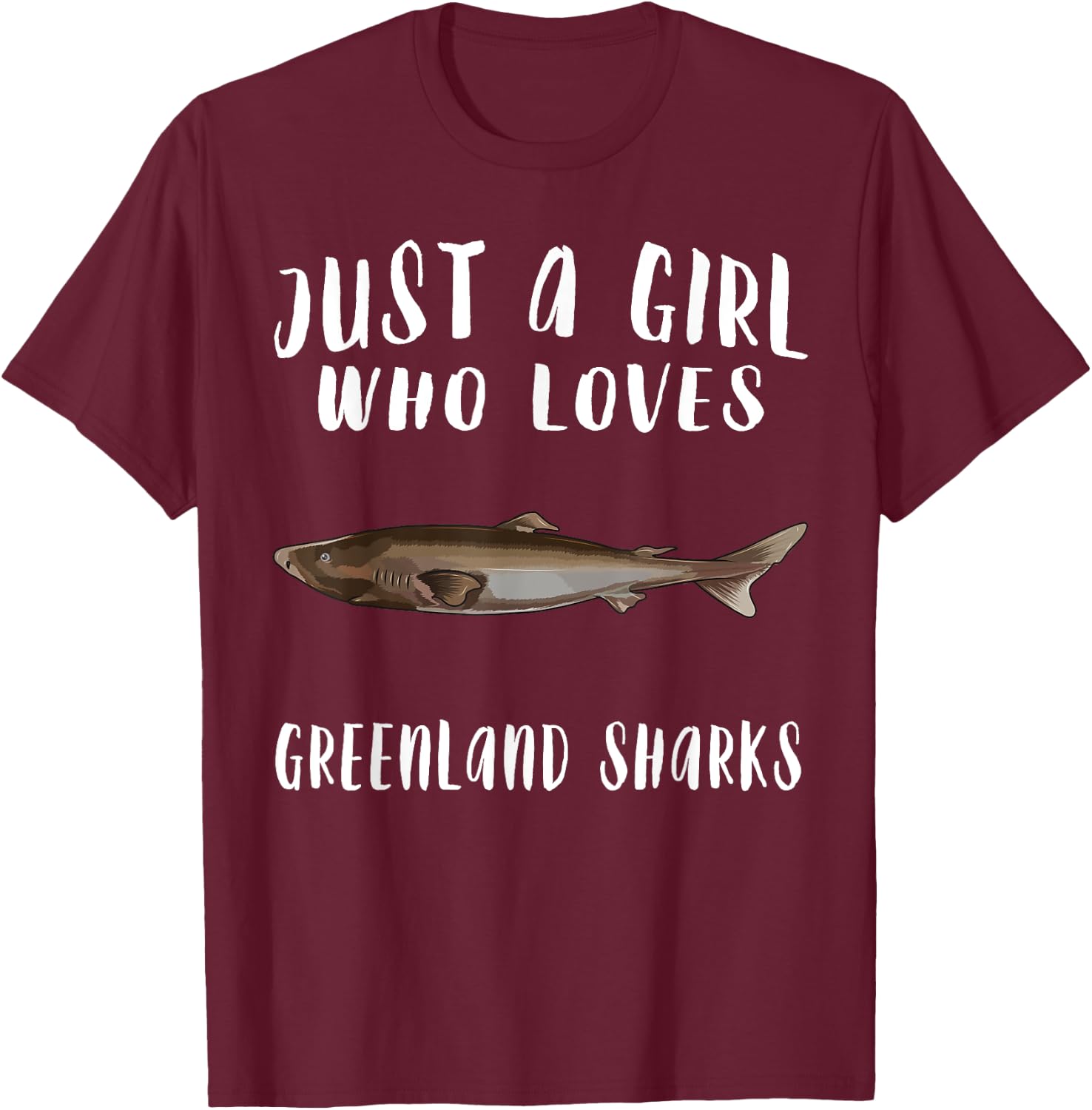 Im Just A Girl Who Loves Greenland Shark Lover Gift T-Shirt - T-Shirt | Maroon
