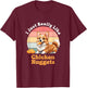 Chicken Nuggets I Just Really Like Chicken Nuggets Corgi Dog Women Girls Kids T-Shirt - T-Shirt | Maroon