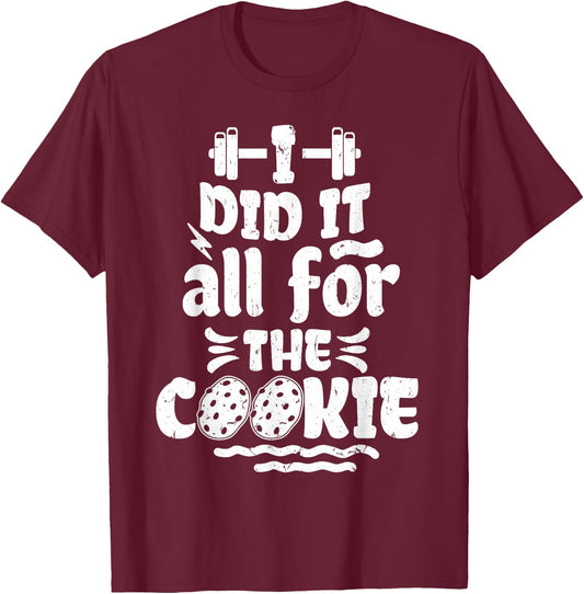 Funny Fitness Workout Gym Weight Lifting Bodybuilding Cookie T-Shirt - T-Shirt | Maroon