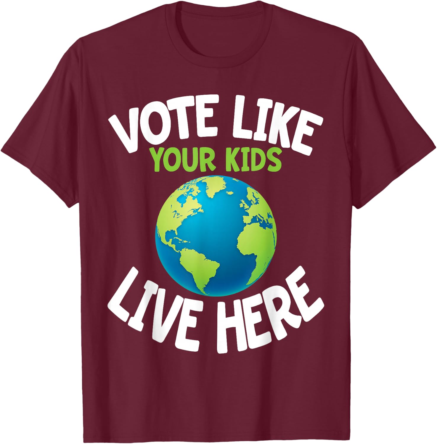 Climate Activist Shirt Vote Earth Day Parent Child Fun Gift T-Shirt - T-Shirt | Maroon
