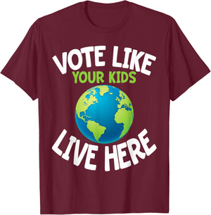 Climate Activist Shirt Vote Earth Day Parent Child Fun Gift T-Shirt - T-Shirt | Maroon