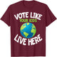 Climate Activist Shirt Vote Earth Day Parent Child Fun Gift T-Shirt - T-Shirt | Maroon