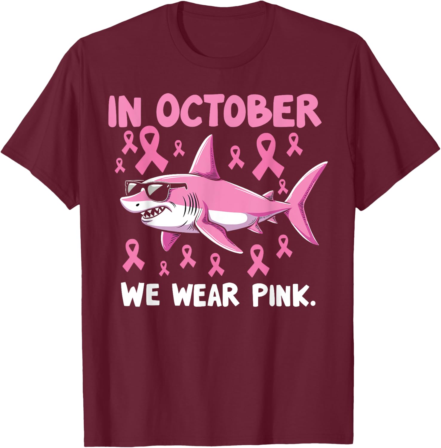 Shark Toddler in October We Wear Pink Breast Cancer Squad T-Shirt - T-Shirt | Maroon