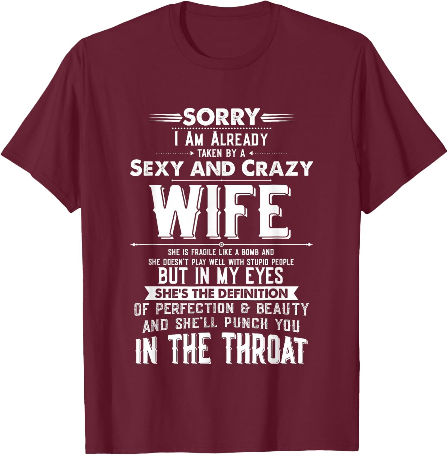 Taken by a Sexy and Crazy Wife Funny Husband T-Shirt - T-Shirt | Maroon