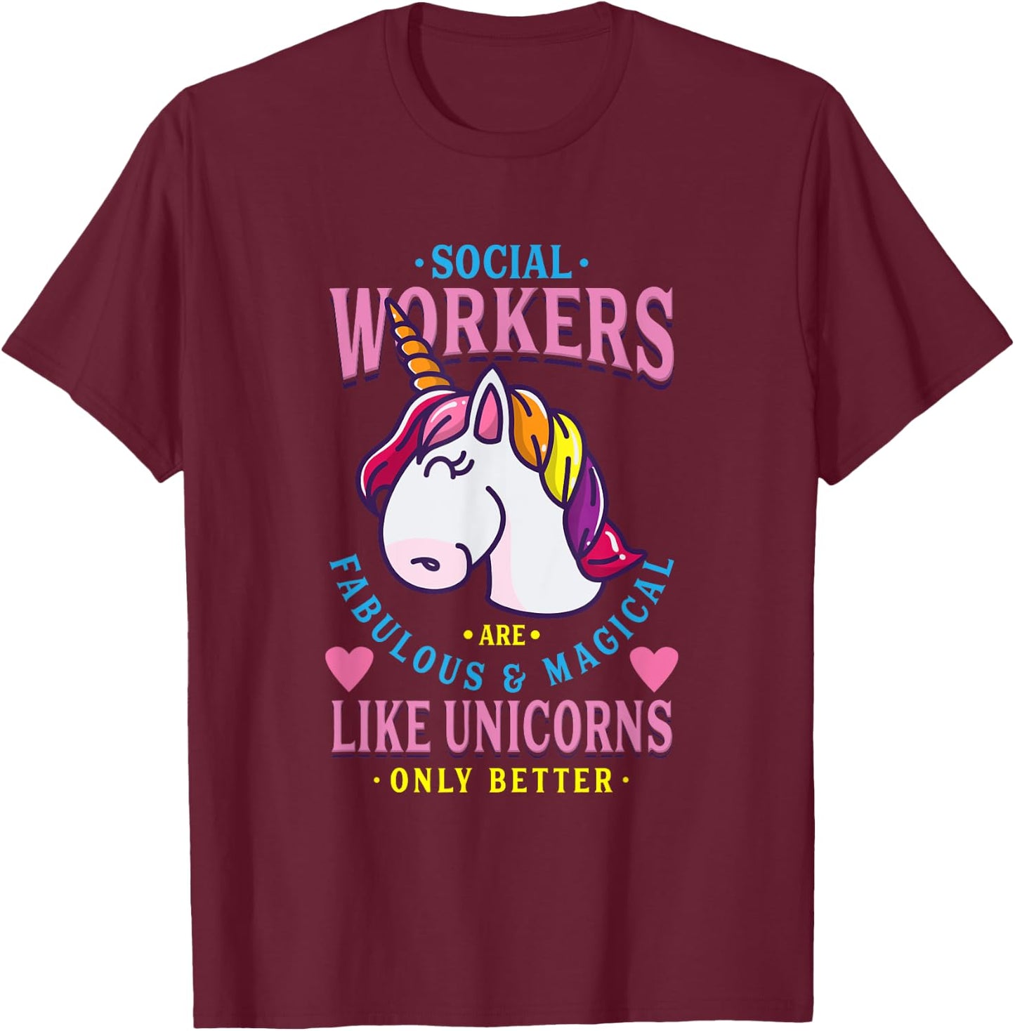 Social Workers Like Unicorn Social Worker T-Shirt - T-Shirt | Maroon