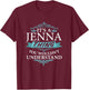 It's a JENNA thing you wouldn't Understand T-Shirt - T-Shirt | Maroon