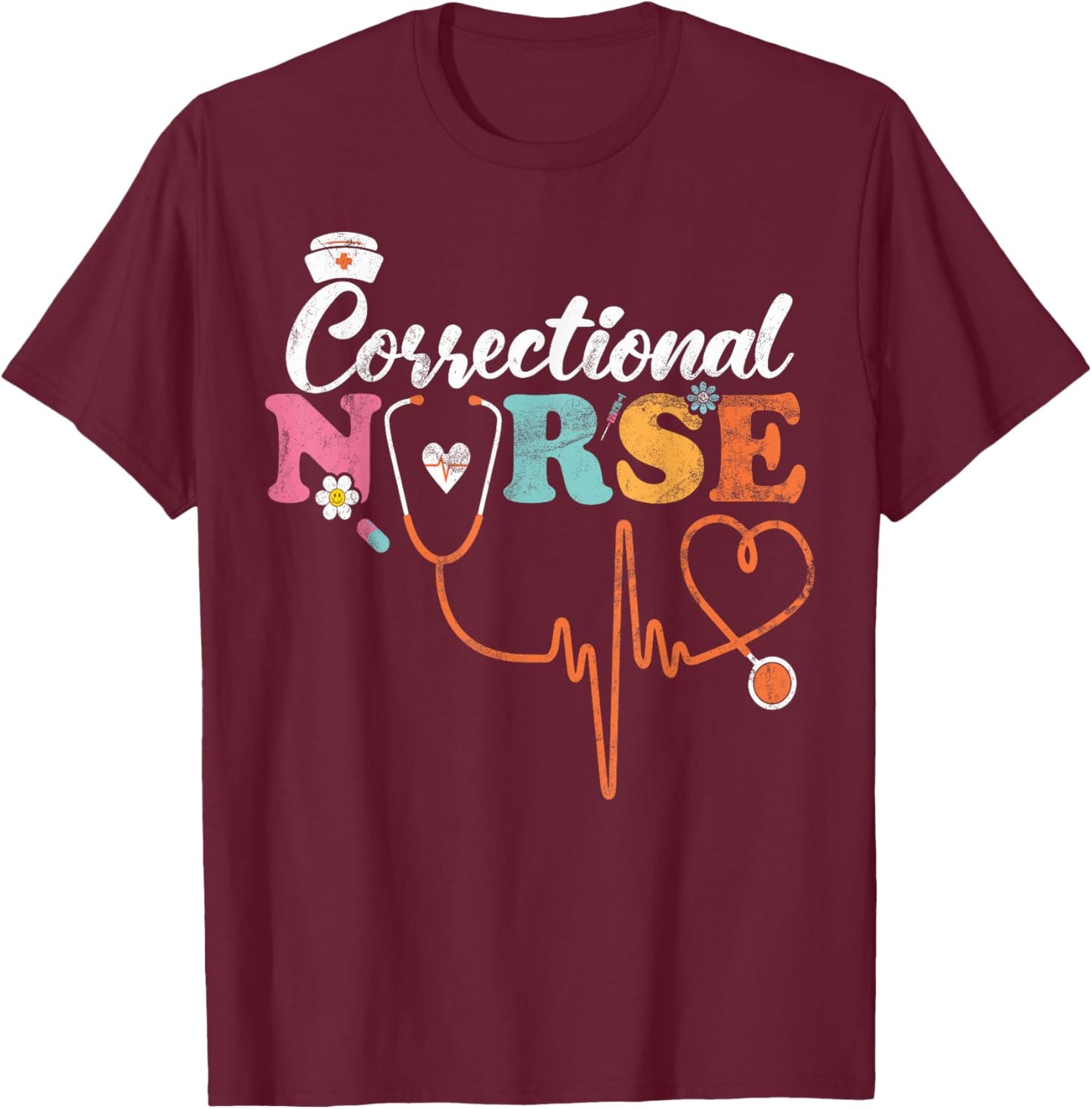 Correctional Nurse Corrections Nursing Department Nurse T-Shirt - T-Shirt | Maroon