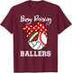 Busy Raising Ballers Funny Baseball Football Volleyball Mom T-Shirt - T-Shirt | Maroon