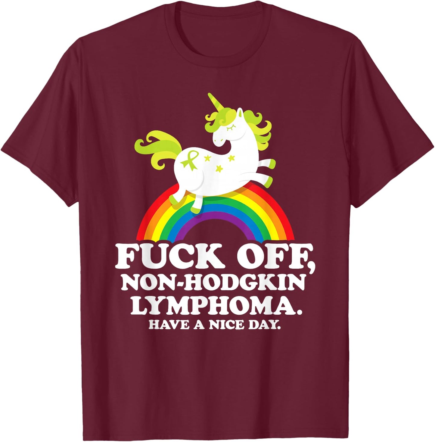 Non-Hodgkin Lymphoma Survivor | Fuck Non-Hodgkin Lymphoma T-Shirt - T-Shirt | Maroon