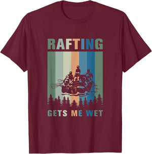 Rafting gets me wet Design for a Rafting and Kayk fan T-Shirt - T-Shirt | Maroon