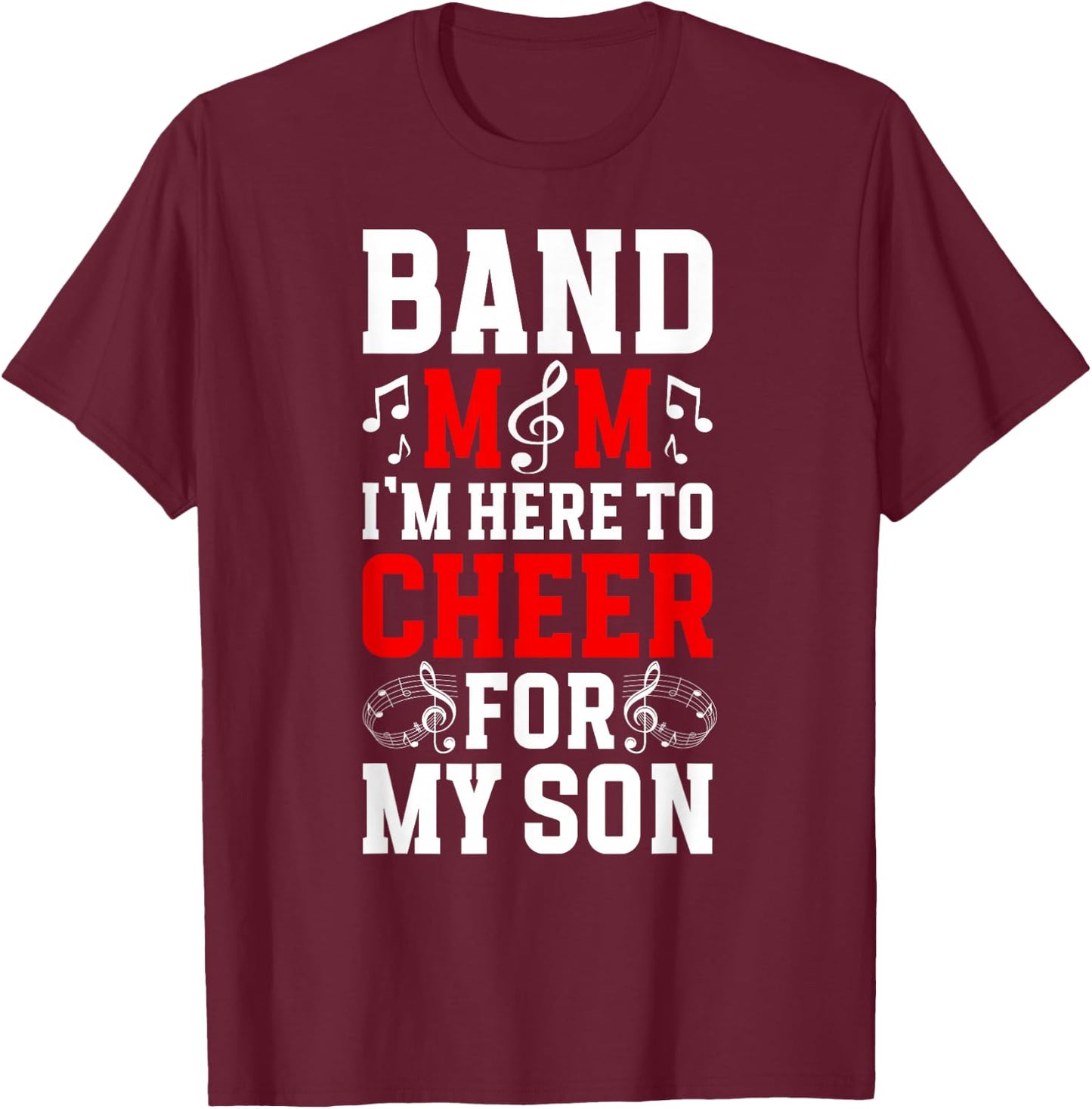 Band Mom Cheer For My Son Marching Band Mother T-Shirt - T-Shirt | Maroon
