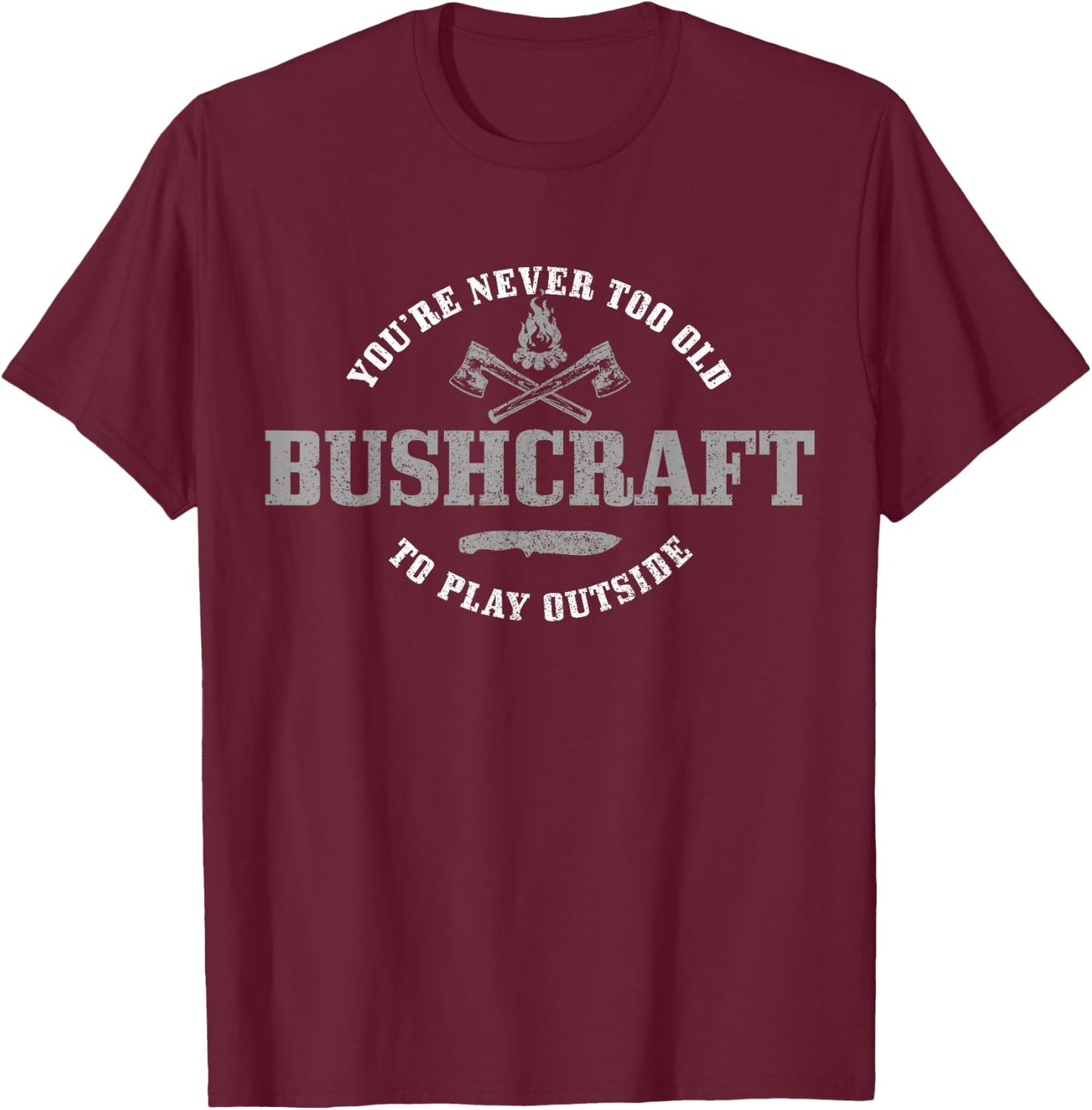 Bushcraft Outdoor Survival Camping Axe Knife Gift T-Shirt - T-Shirt | Maroon