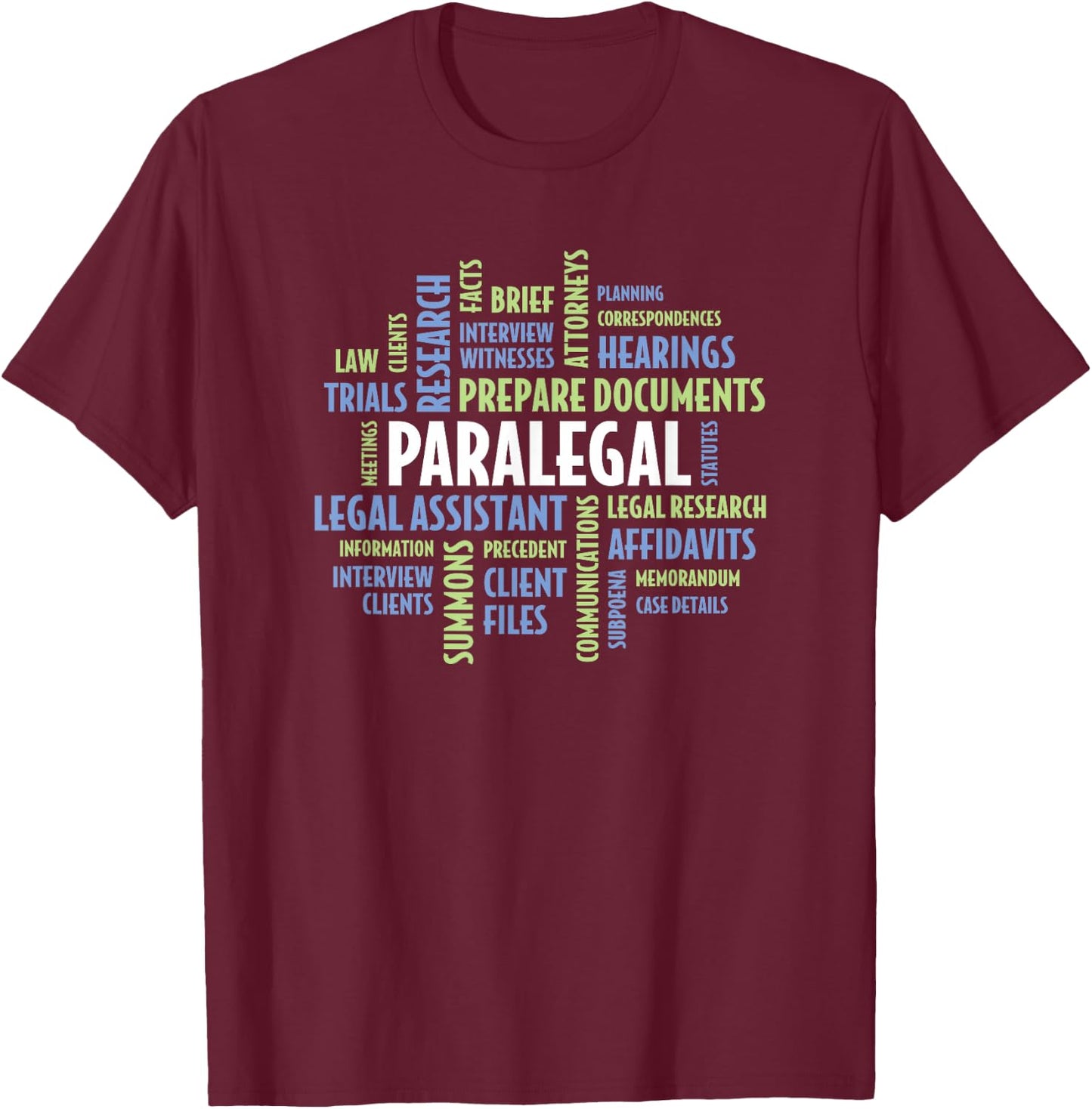 Paralegal Quotes for Law Attorney Assistant Paralegal T-Shirt - T-Shirt | Maroon
