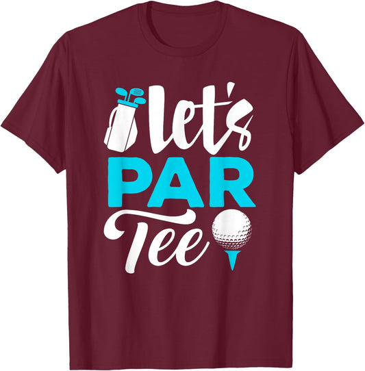Golf Shirts Let's Par Golfer Golf Player Men Women Kids T-Shirt - T-Shirt | Maroon