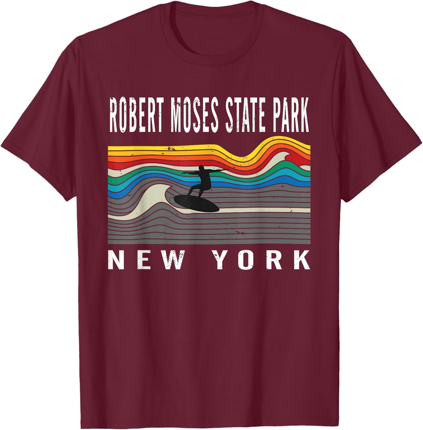 Robert Moses State Park New York Surfboard Souvenir T-Shirt - T-Shirt | Maroon