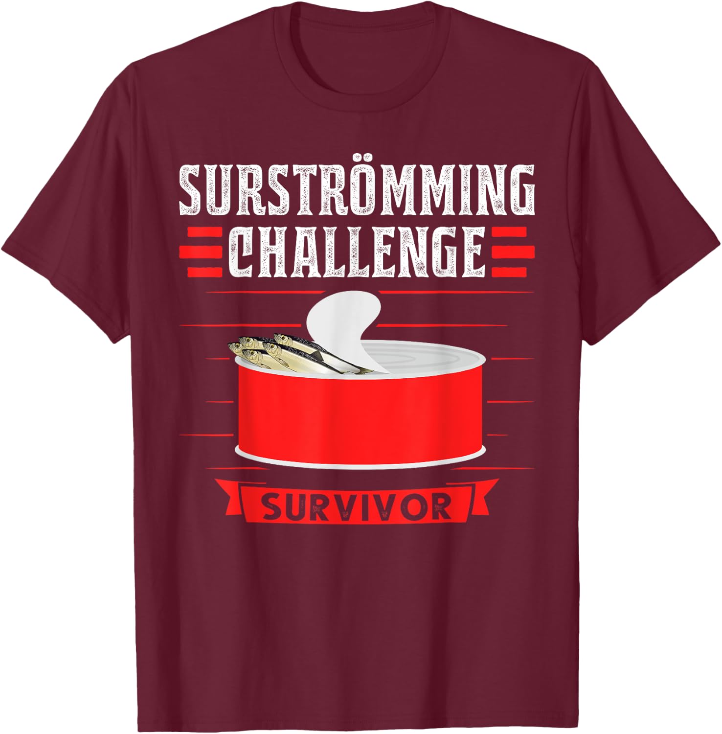 Surströmming Challenge survivor Sweden T-Shirt - T-Shirt | Maroon