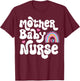 Postpartum Mother Baby Nurse Mom - Baby Postpartum Nursing T-Shirt - T-Shirt | Maroon