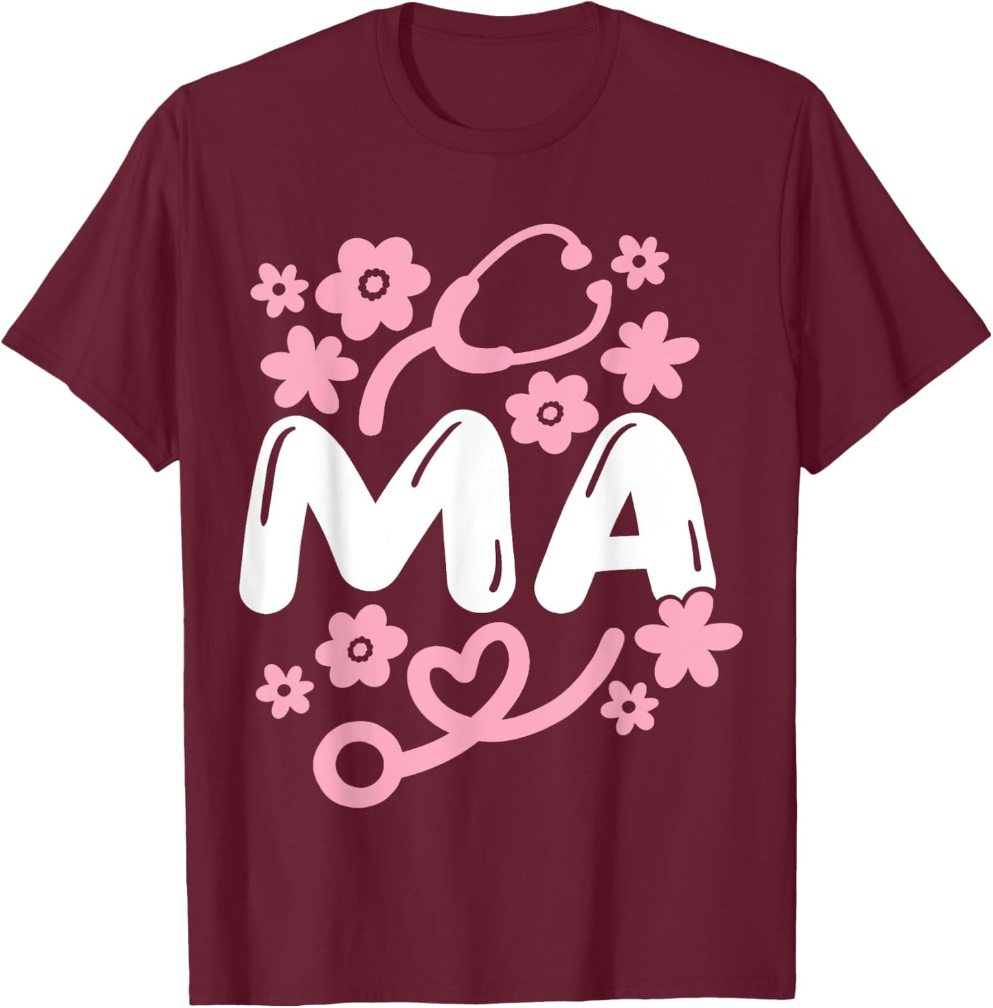 Medical Assistant MA Certified Medical Assistant CMA T-Shirt - T-Shirt | Maroon