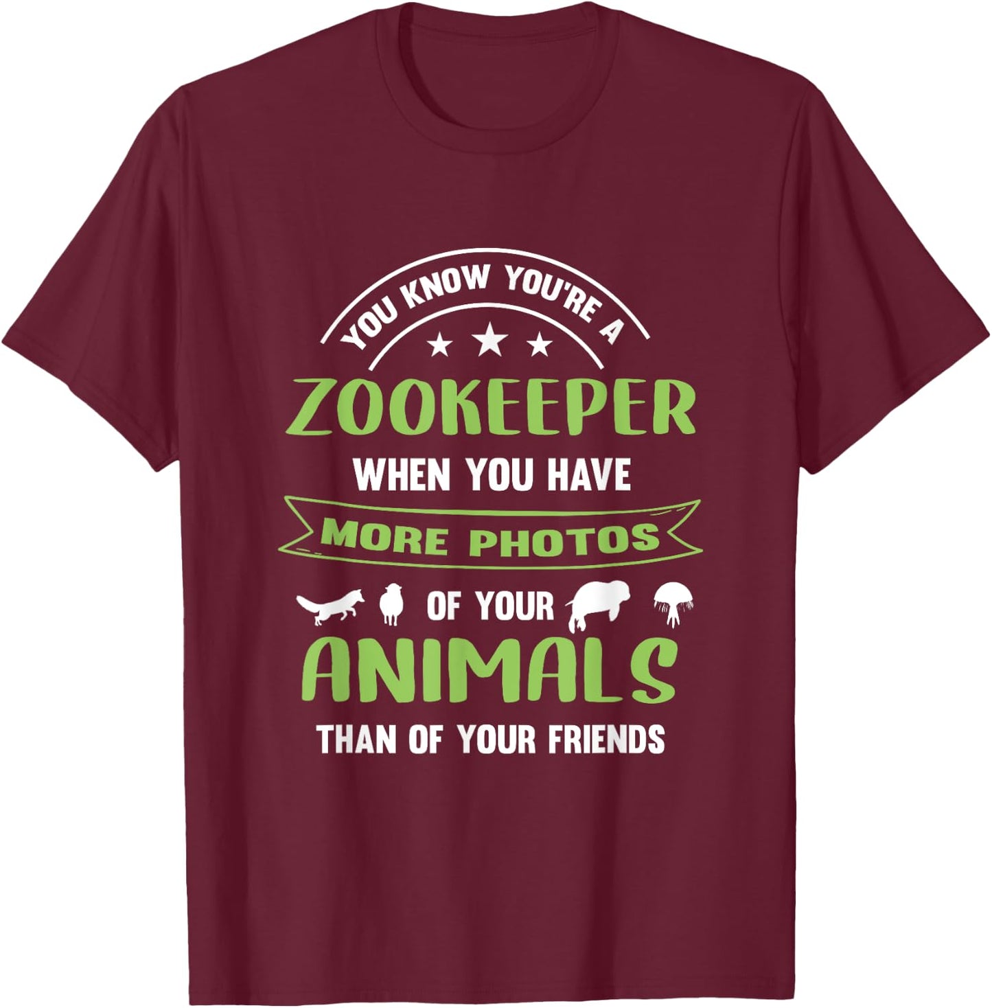 Zoo Keeper Zookeeper Photos Animals Friends Animal Keeper T-Shirt - T-Shirt | Maroon