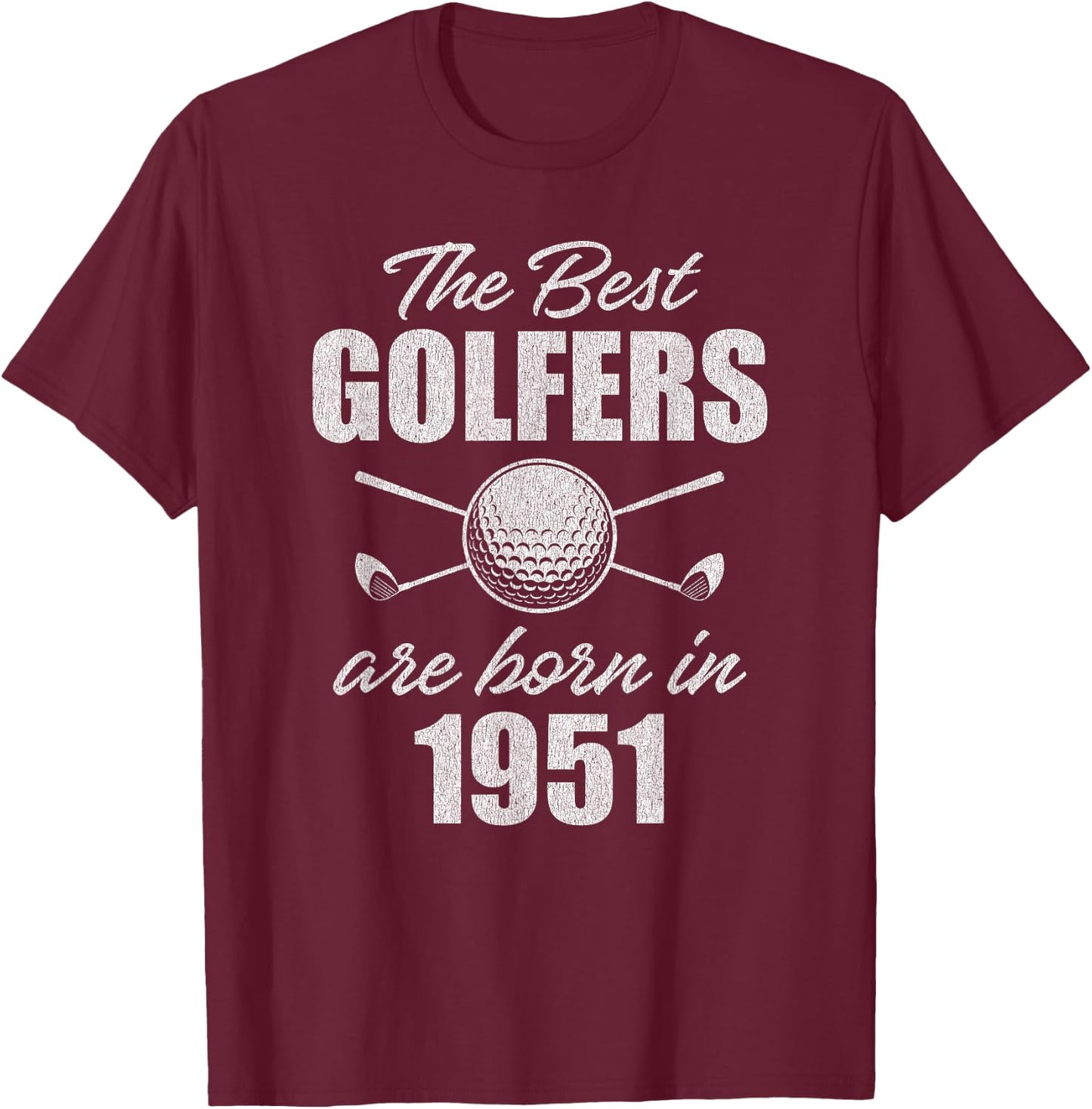74 Year Old Golfer: Golfing 1951 74th Birthday T-Shirt - T-Shirt | Maroon