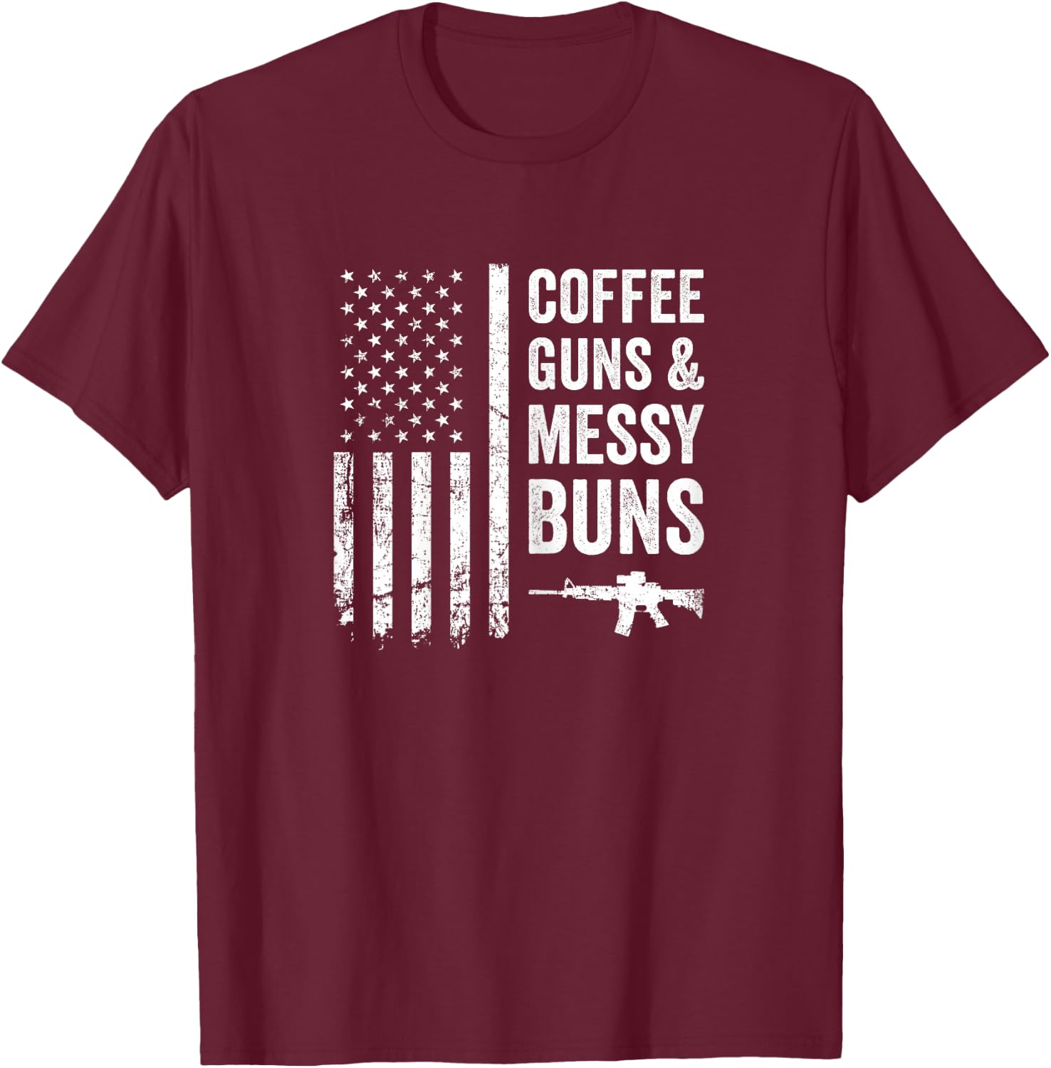 Coffee Guns & Messy Buns - Funny Pro Gun USA Flag T-Shirt - T-Shirt | Maroon