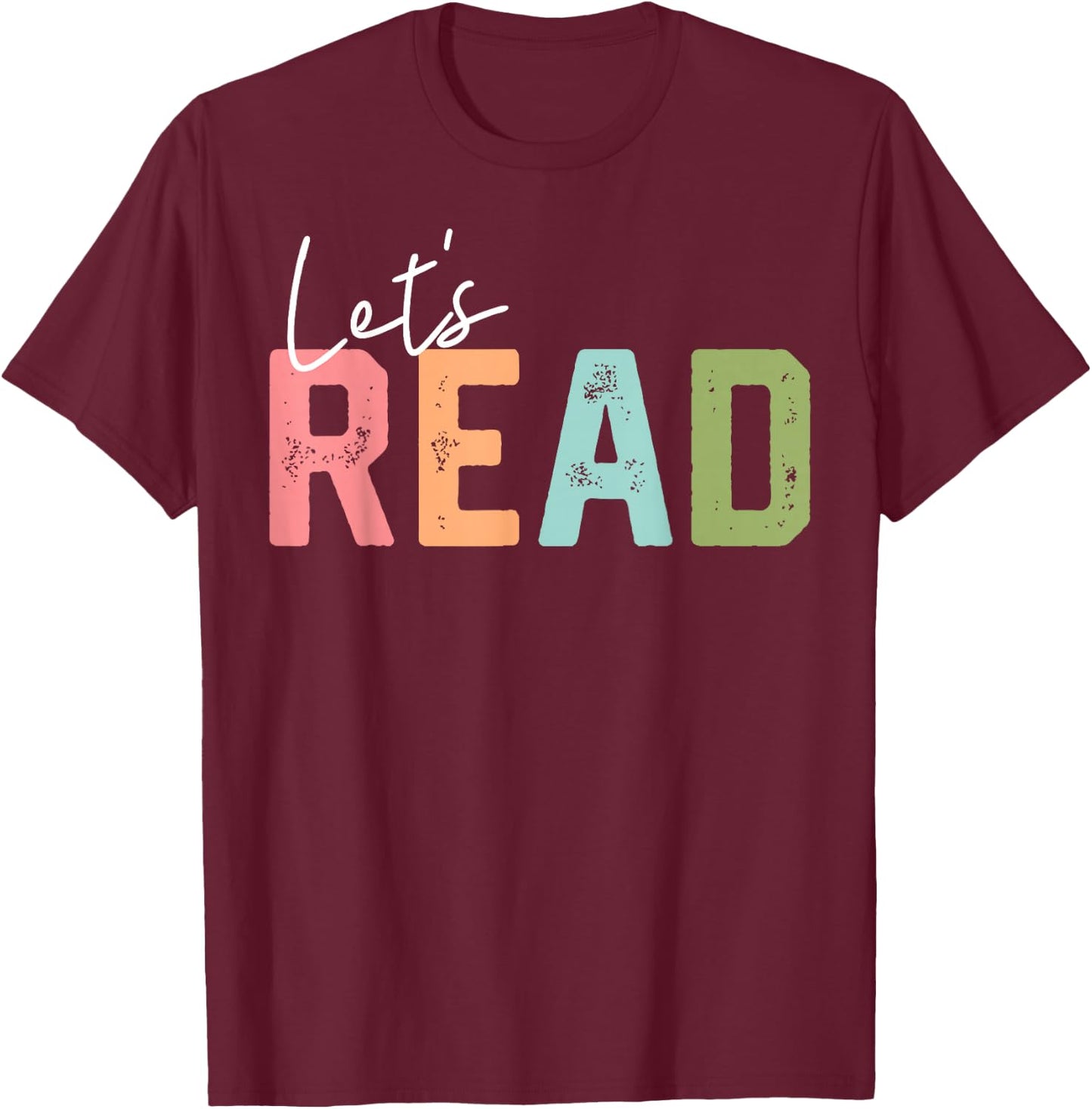 Let's Read Book Lovers Book Nerd Bookworm T-Shirt - T-Shirt | Maroon
