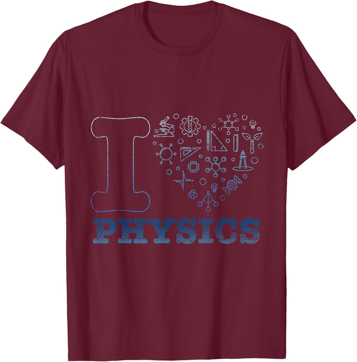 I Love Physics Physicist Gift Physics T-Shirt - T-Shirt | Maroon