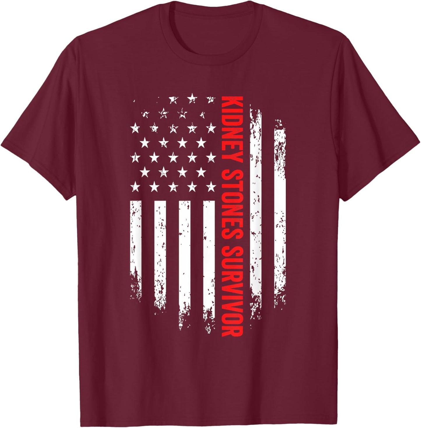 Kidney Stones Survivor American Flag Recovery Get Well Gift T-Shirt - T-Shirt | Maroon