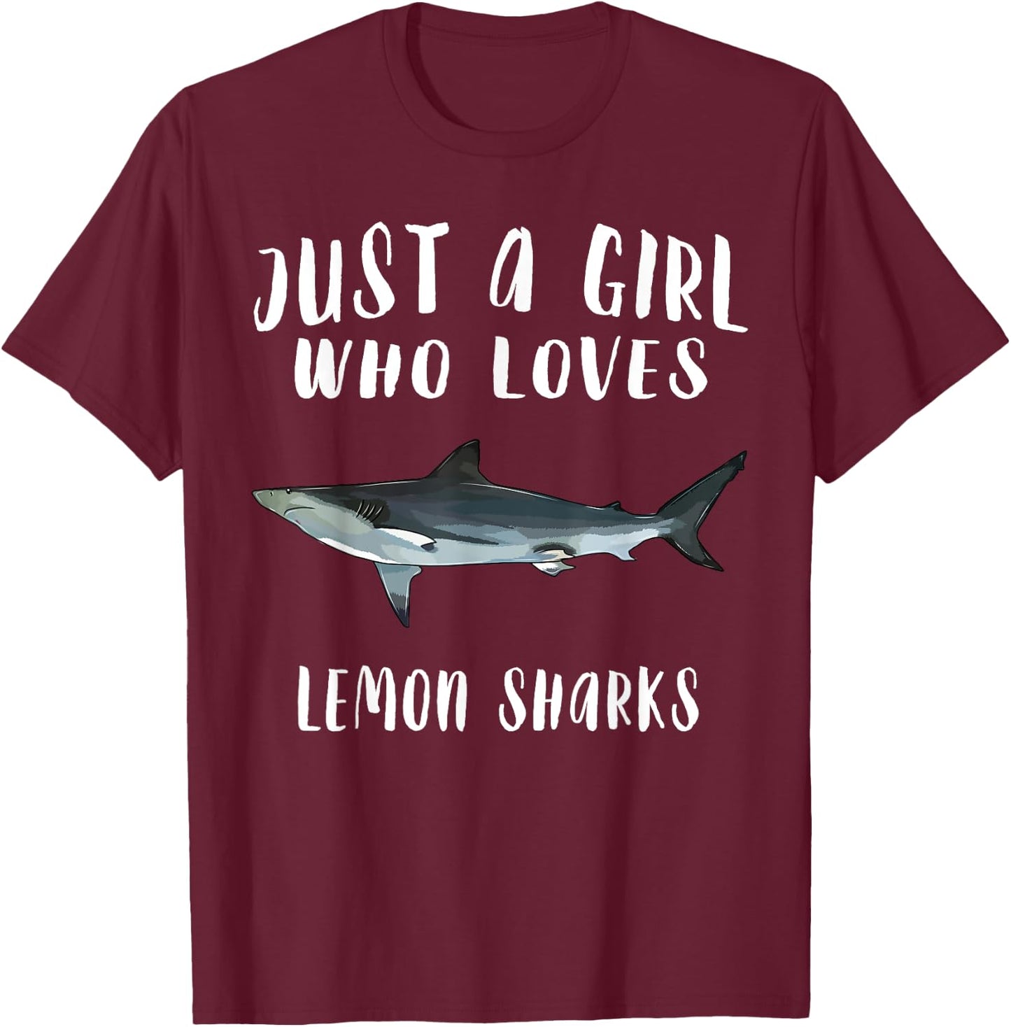 Im Just A Girl Who Loves Lemon Shark Lover Gift T-Shirt - T-Shirt | Maroon