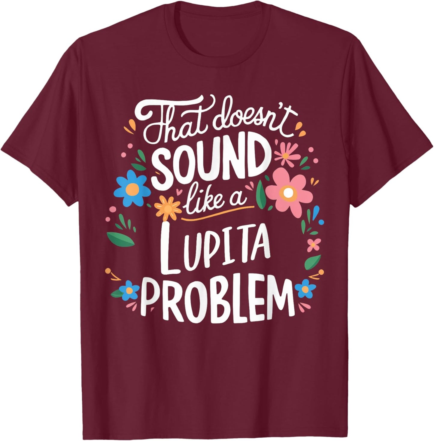 Lupita Personalized Cute Girls Lupita Name T-Shirt - T-Shirt | Maroon