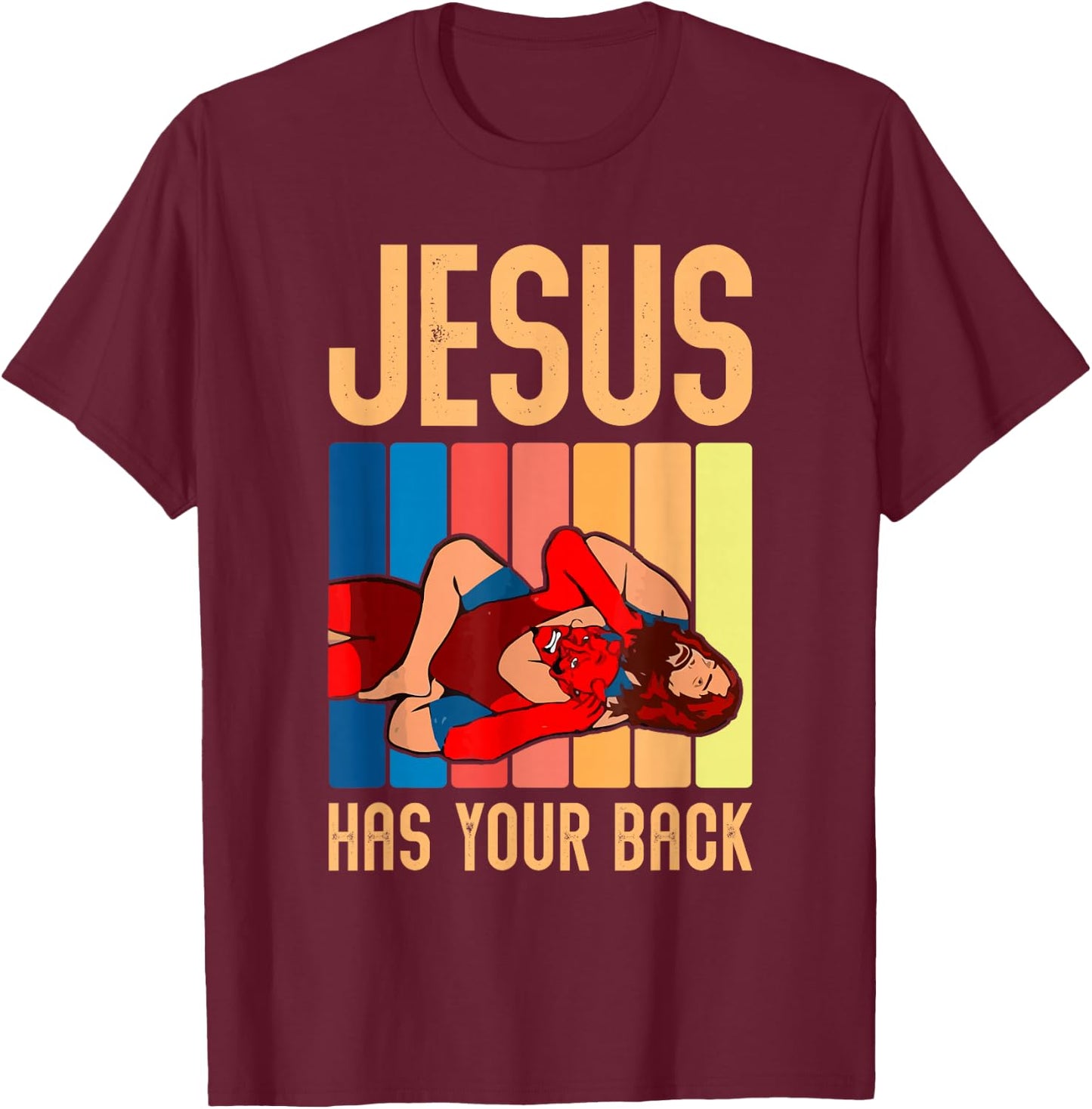 Jesus Has Your Back Funny Vintage Wrestler Wrestling T-Shirt - T-Shirt | Maroon