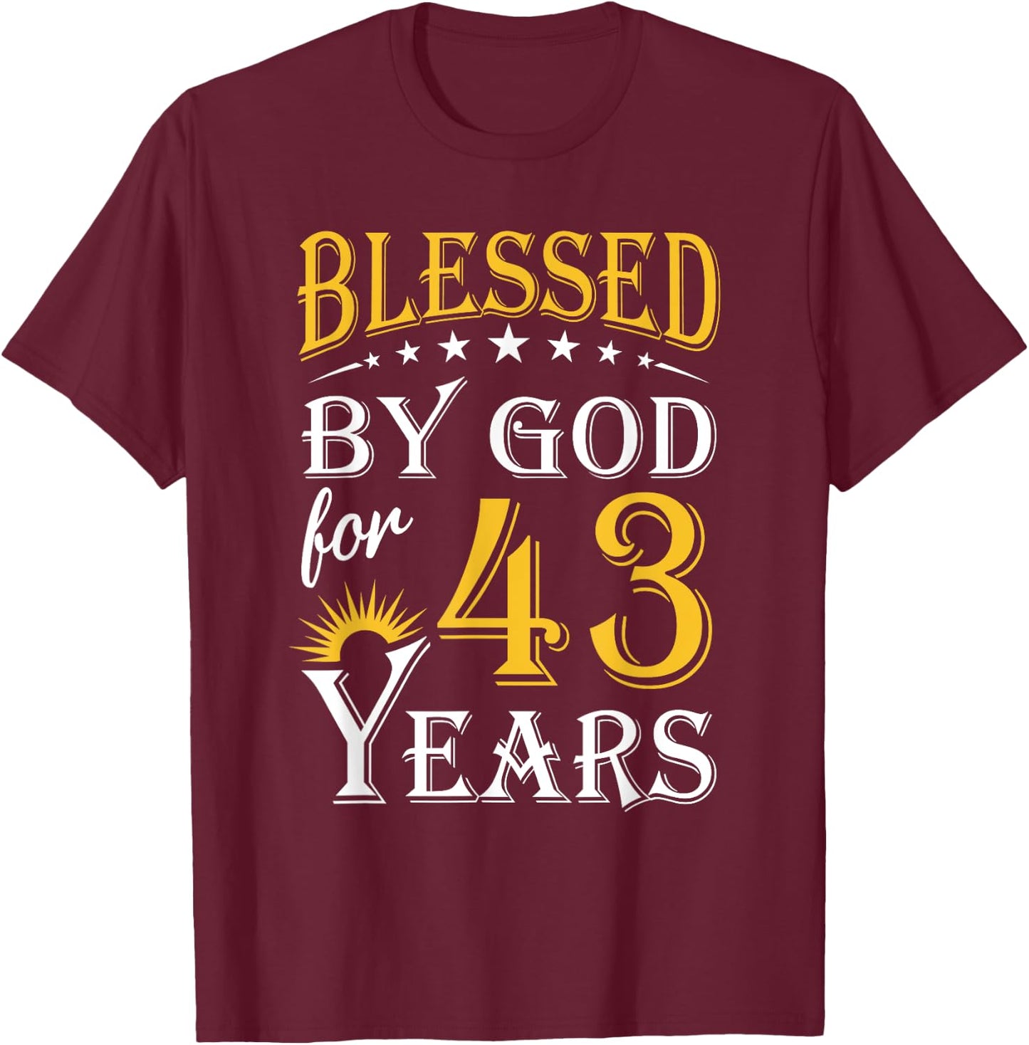 Vintage Blessed by God for 43 years Happy 43rd Birthday T-Shirt - T-Shirt | Maroon