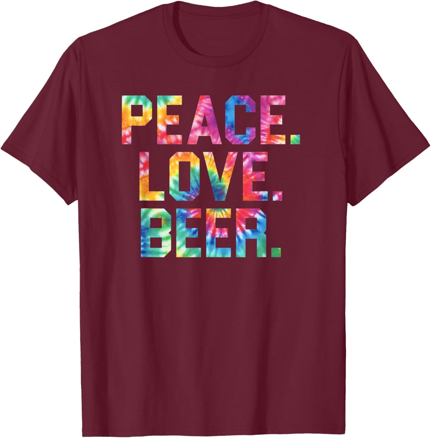 Peace Love Beer Shirt Gift Beer Drinkers T-Shirt - T-Shirt | Maroon