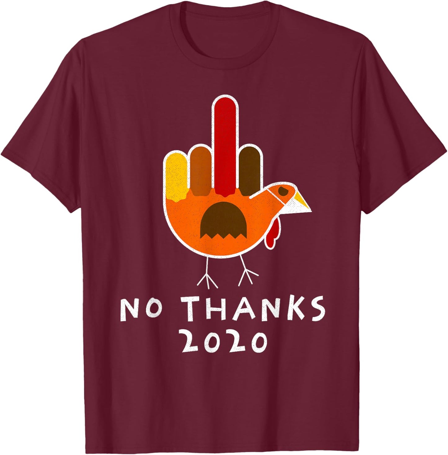 Thanksgiving 2020 Turkey No Thanks Grumpy Halloween Funny T-Shirt - T-Shirt | Maroon