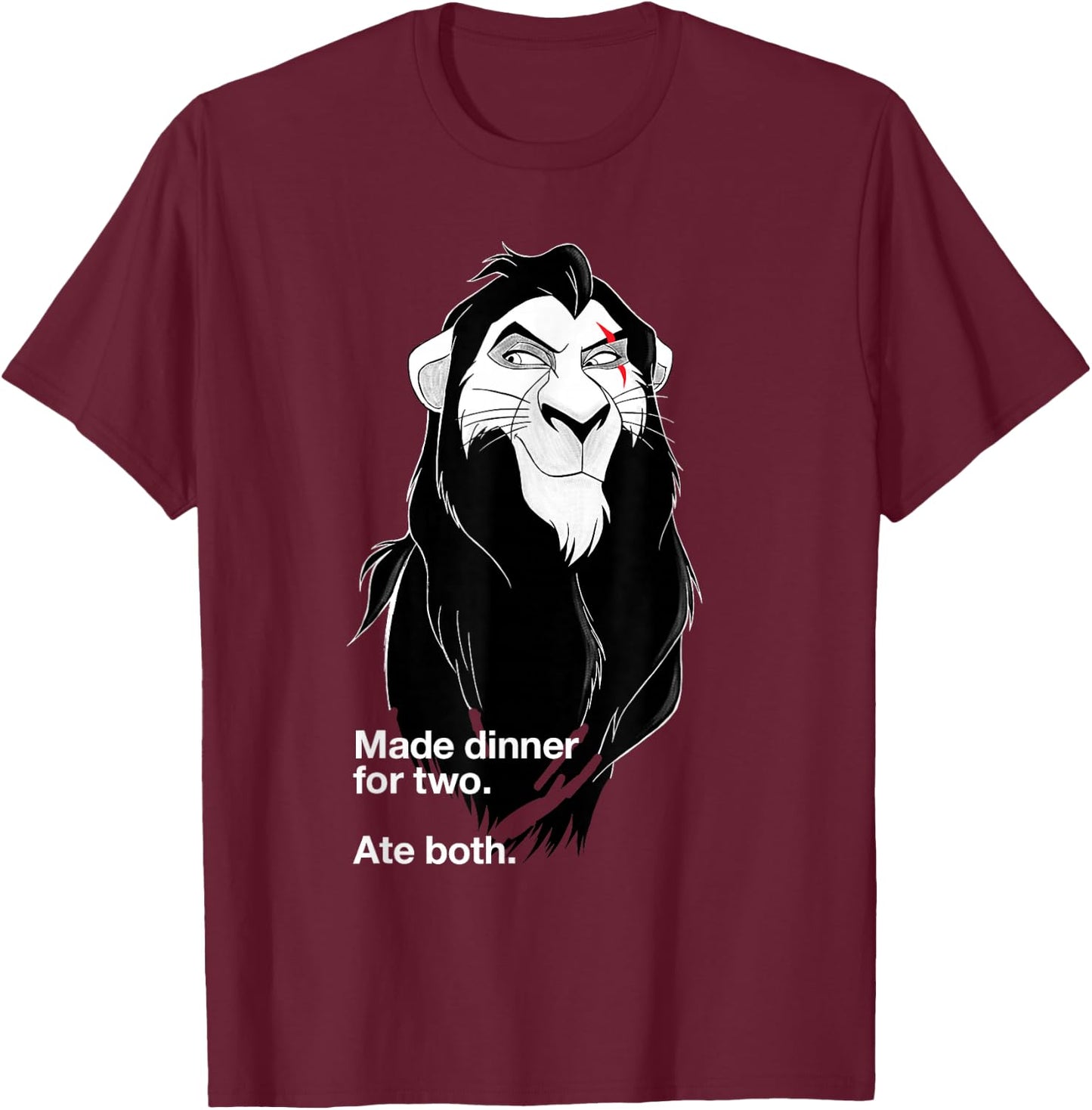 Disney Villains Scar Made Dinner For Two Ate Both T-Shirt - T-Shirt | Maroon