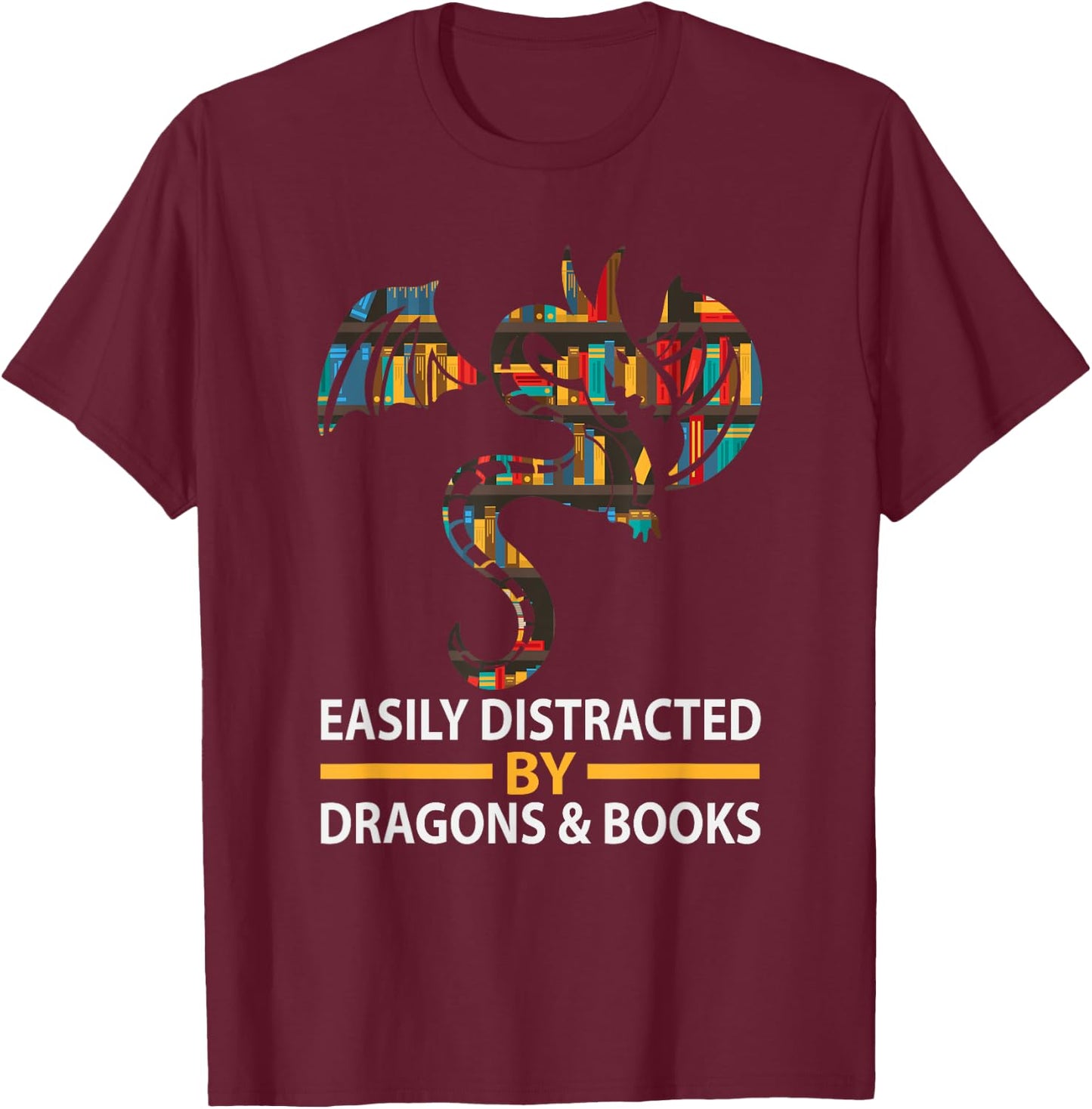 Easily Distracted By Books And Dragon T-Shirt - T-Shirt | Maroon