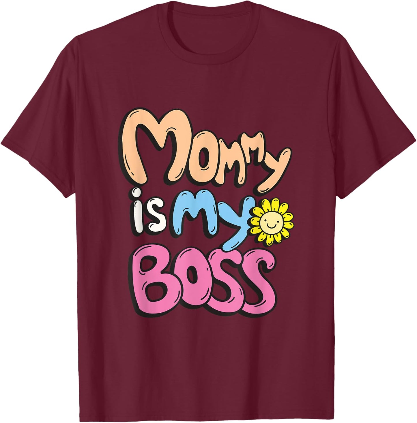 Cute typography slogan mommy is my boss T-Shirt - T-Shirt | Maroon