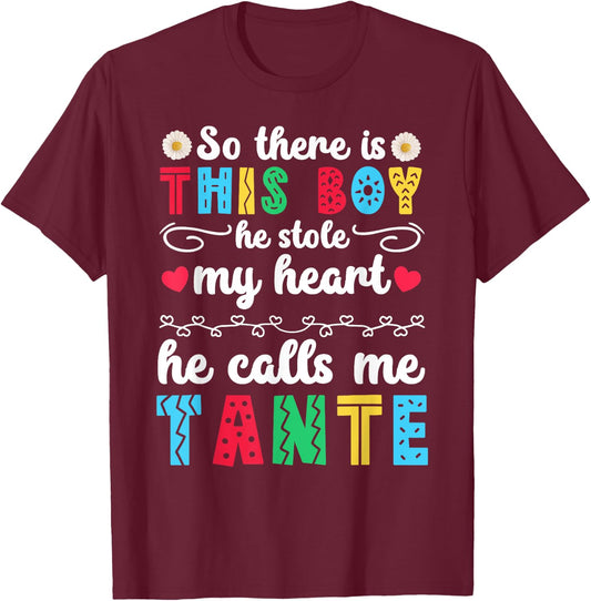 He Calls Me Tante Aunt Tante Auntie T-Shirt - T-Shirt | Maroon