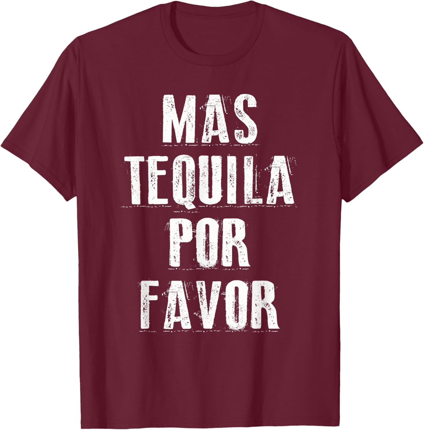 Mas Tequila Por Favor Shirt Cinco De Mayo Mexican Party T-Shirt - T-Shirt | Maroon