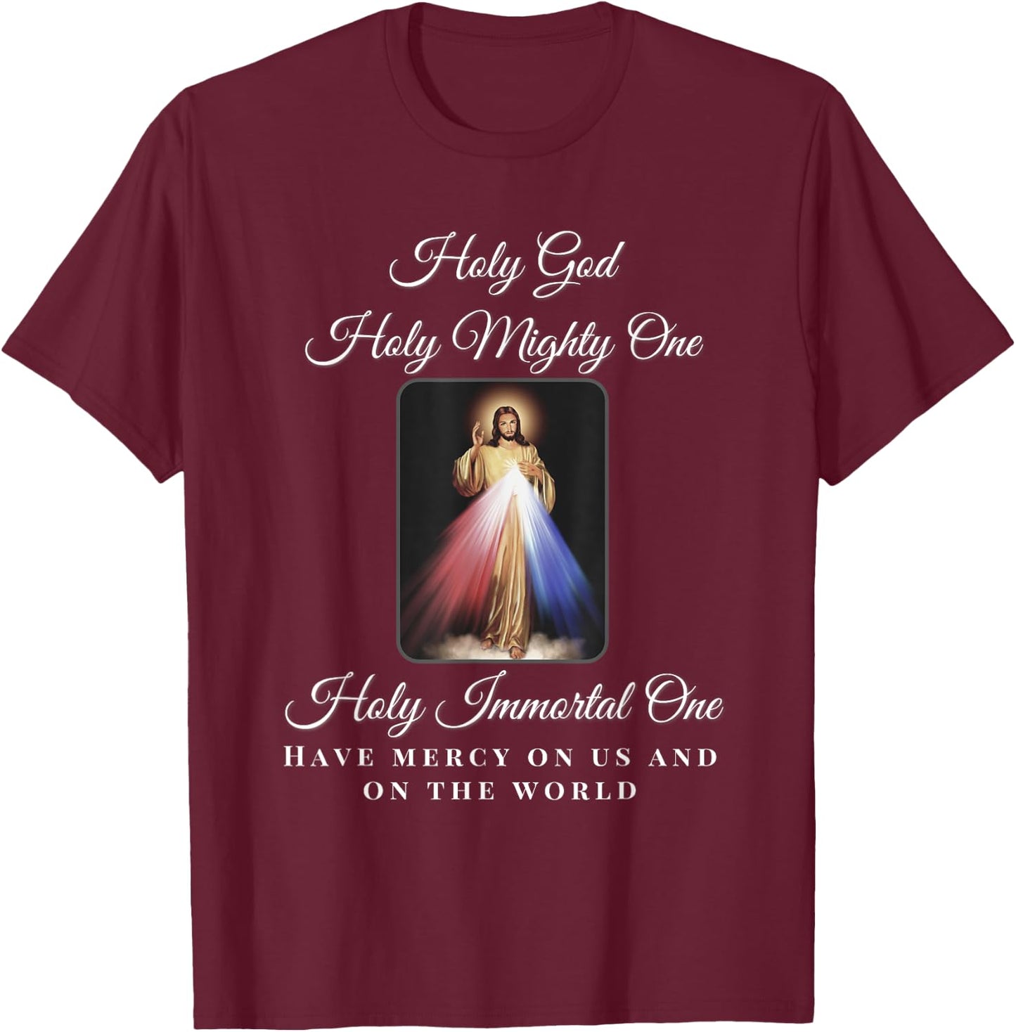Divine Mercy Holy God Holy Mighty One Prayer Catholic T-Shirt - T-Shirt | Maroon