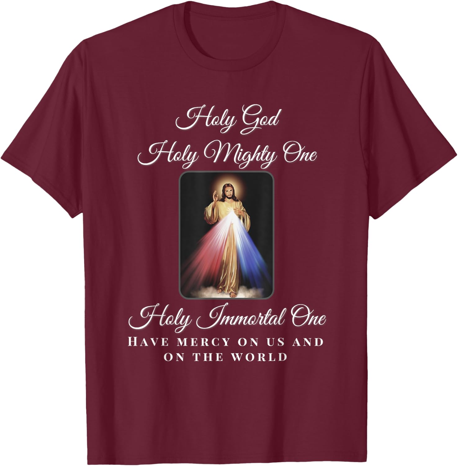 Divine Mercy Holy God Holy Mighty One Prayer Catholic T-Shirt - T-Shirt | Maroon