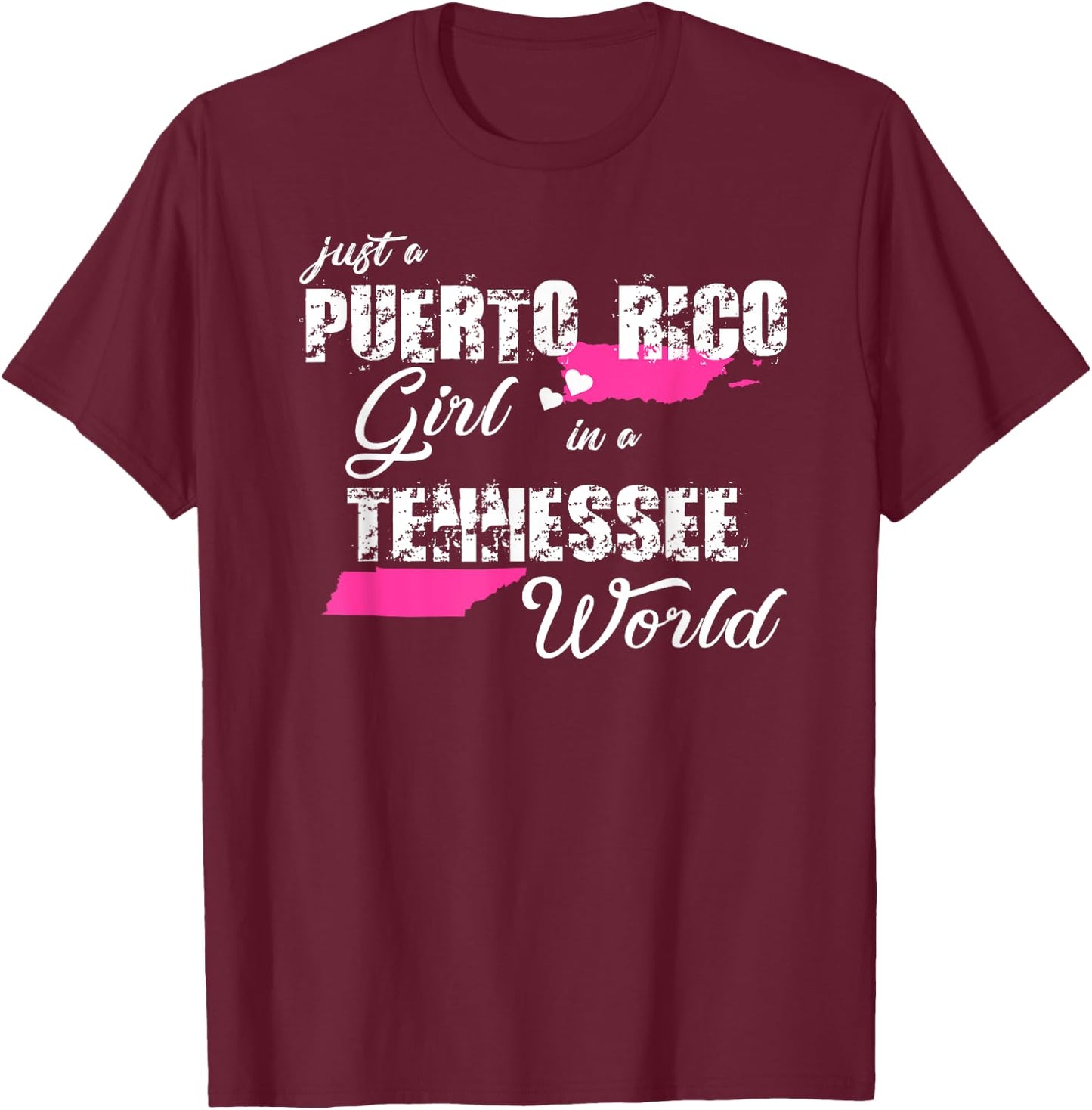 Puerto Rico Shirts Just a Puerto Rico girl in a Tennessee T-Shirt - T-Shirt | Maroon