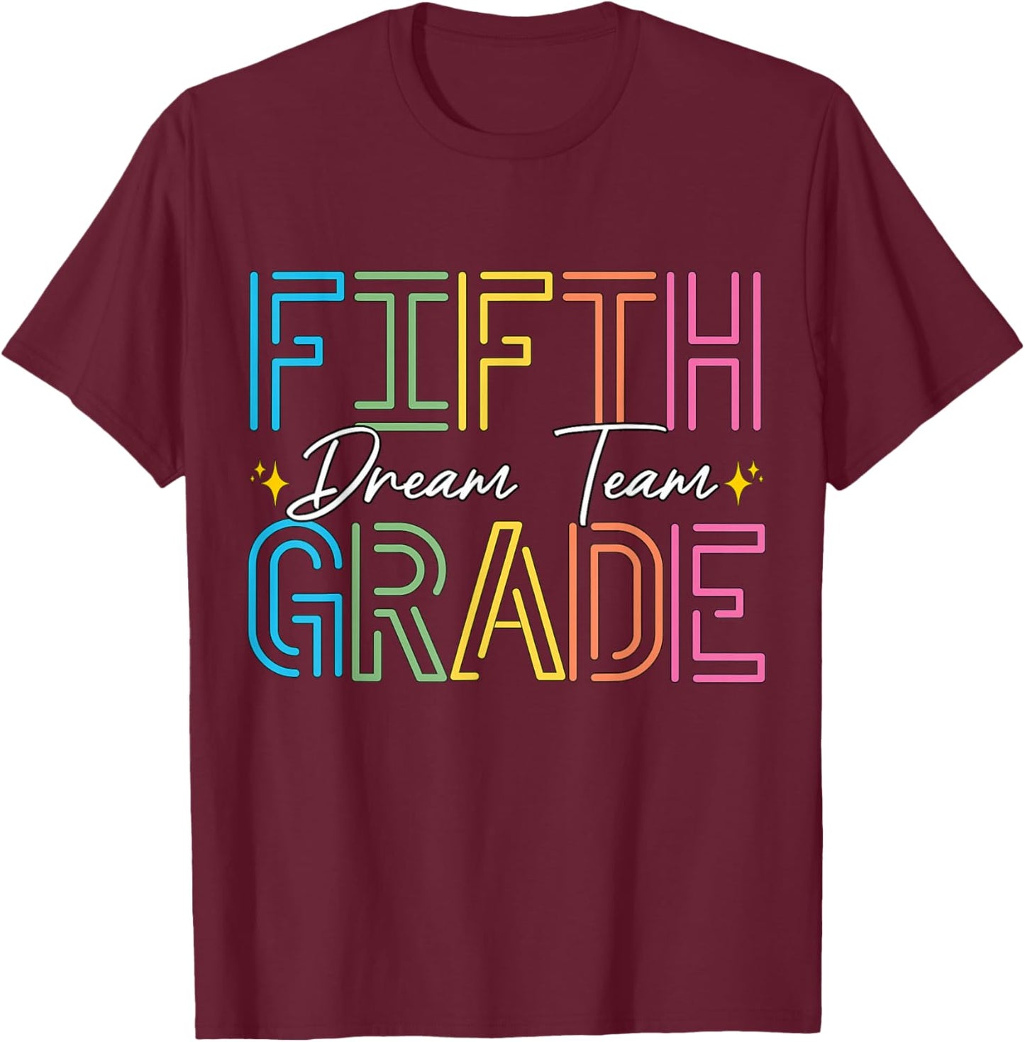 Fifth Grade Dream Team Teacher Student Back To School T-Shirt - T-Shirt | Maroon