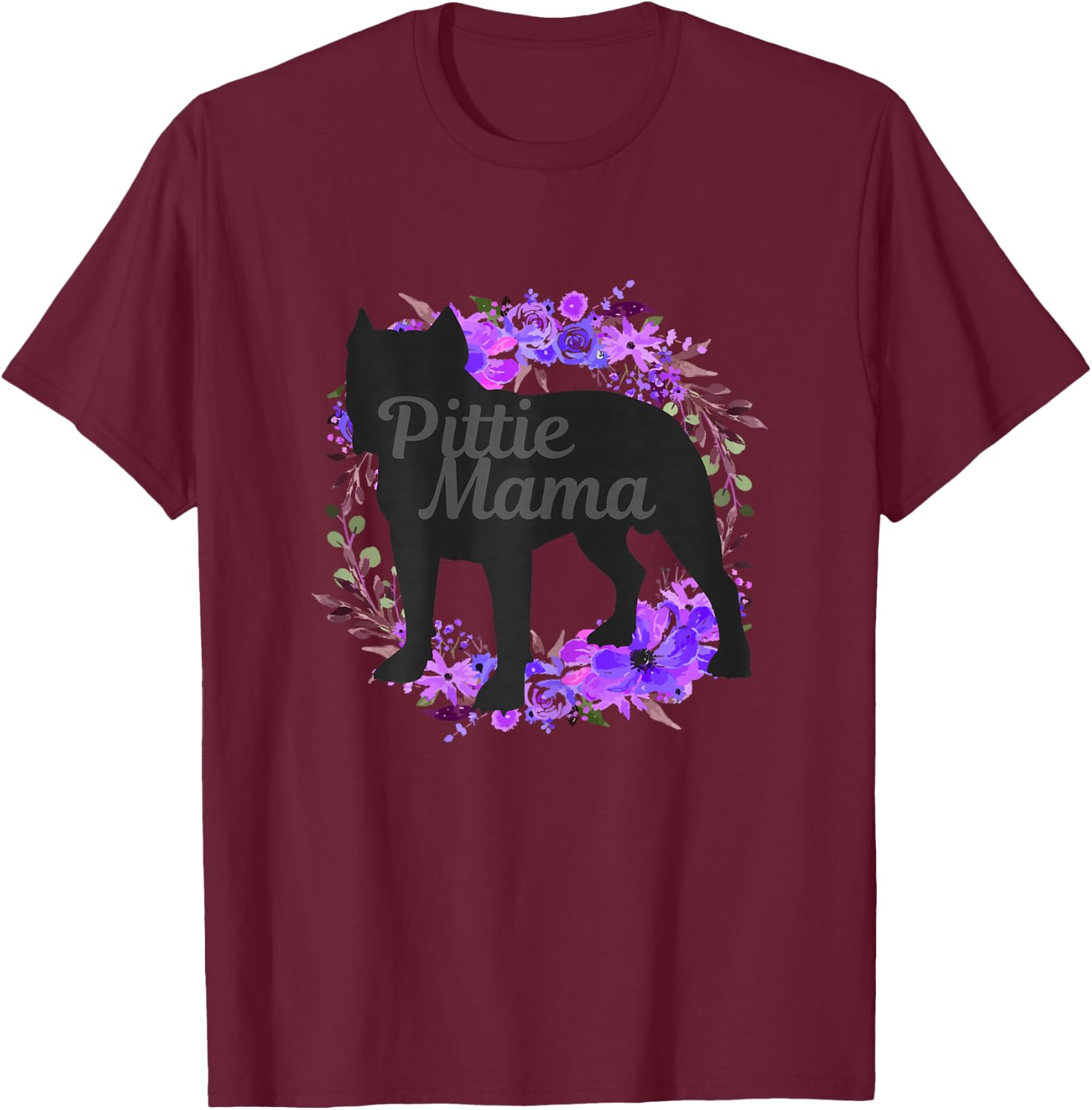 Pitbull Mom Pittie Mama Dog Lover Funny Mother's Day Gift T-Shirt - T-Shirt | Maroon