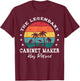 Legendary Retired Cabinet Maker T-Shirt - T-Shirt | Maroon