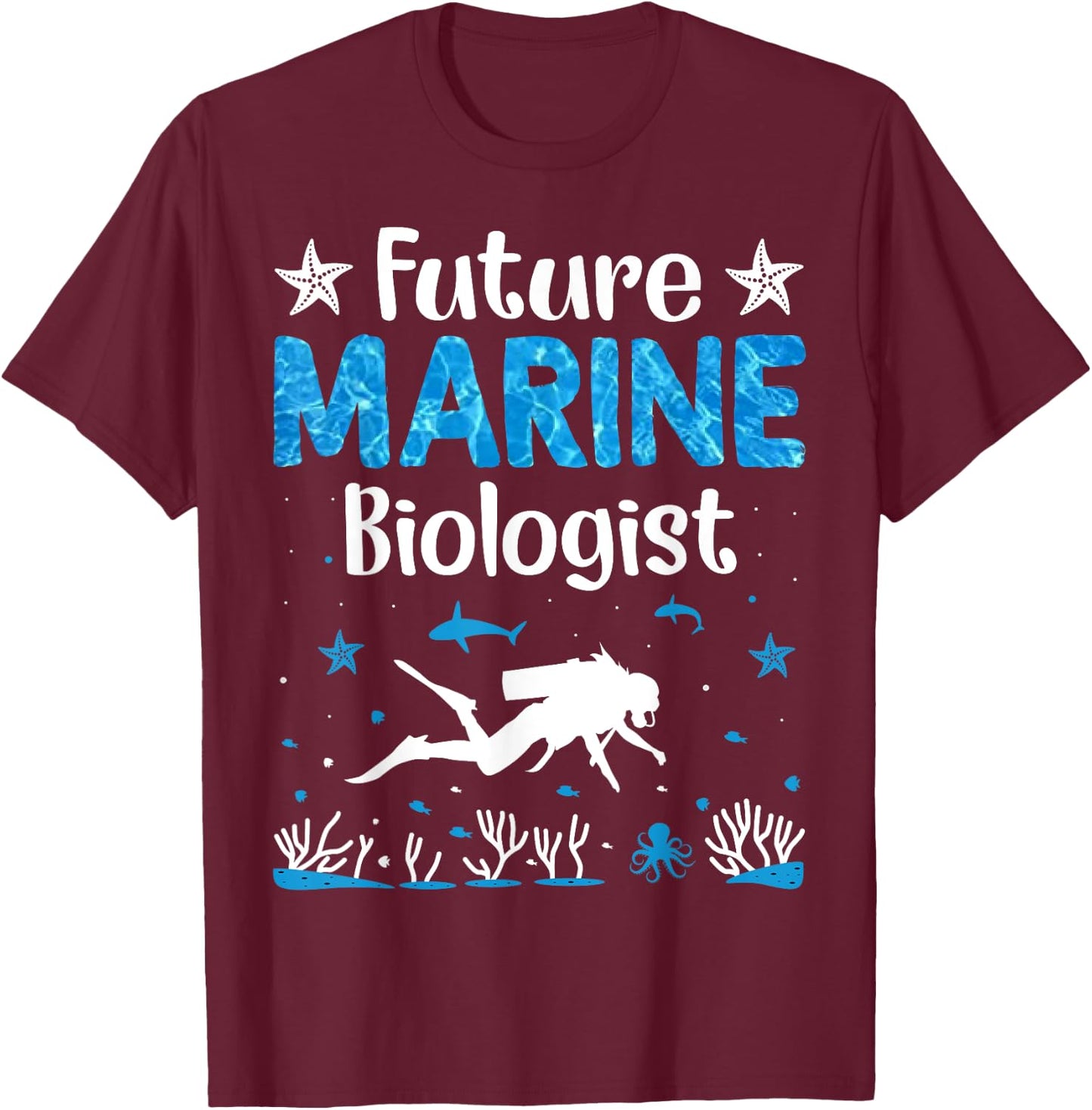 Funny Future Marine Biologist Ocean Student Biology Gift T-Shirt - T-Shirt | Maroon